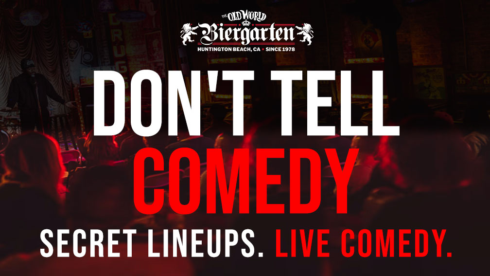 Don't Tell Comedy Secret Lineups Live Comedy at the Old World Biergarten