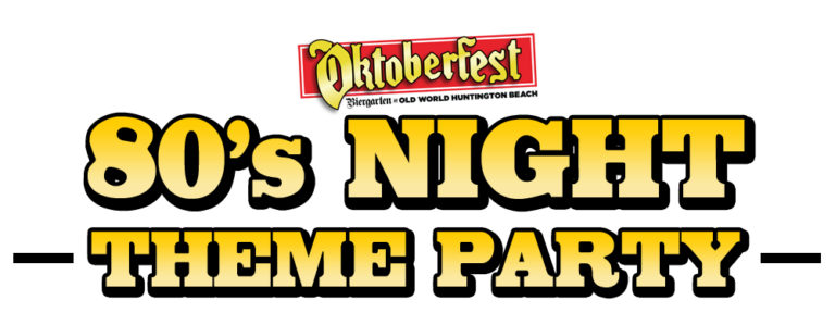 Oktoberfest 80's Night Theme Party at Biergarten Old World Huntington Beach
