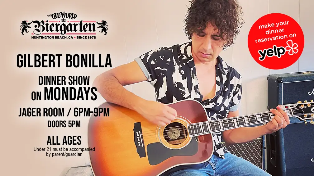 Gilbert Bonilla Dinner Show on Mondays in Jager Room at Old World Biergarten Huntington Beach